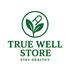 True Well Store - We care about your health